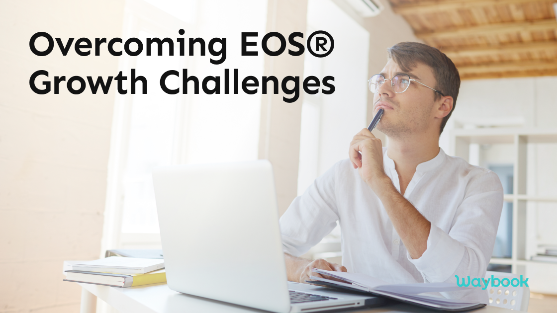 Experiencing EOS® challenges? Overcome common hurdles with these three strategic steps towards EOS® success.